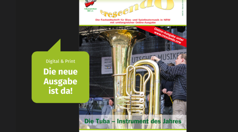 Die neue Ausgabe der crescendo ist da. Wir sehen ein Titelbild der crescendo Mai/Juni 2024. Titelthema: Die Tuba – Instrument des Jahres Landesblasorchester NRW